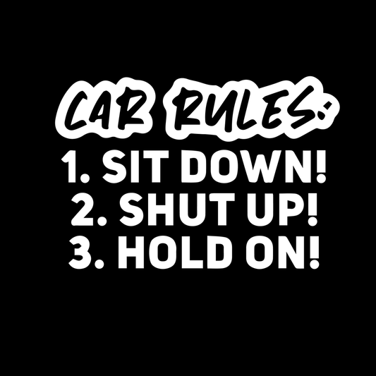 Car Rules Sit Down Vinyl Decal Car Window Laptop Sticker