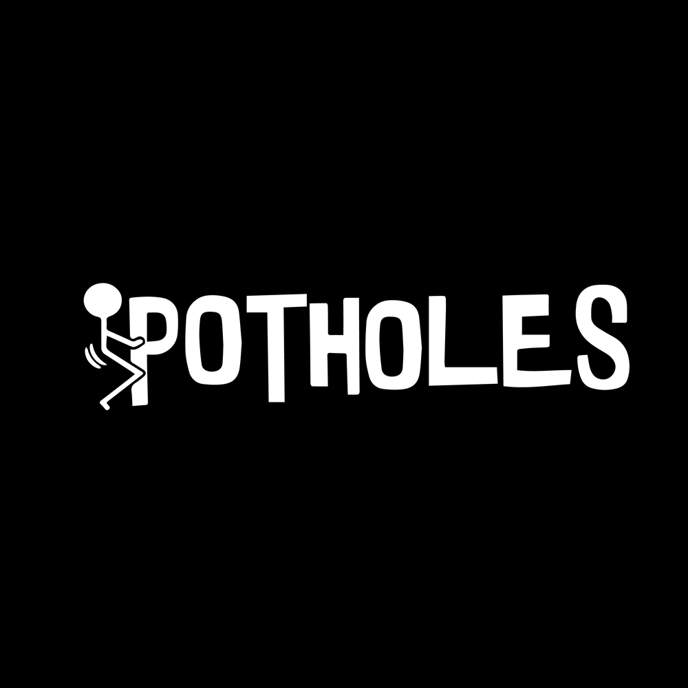 Potholes Hurt My Ass Vinyl Decal Car Window Laptop Sticker