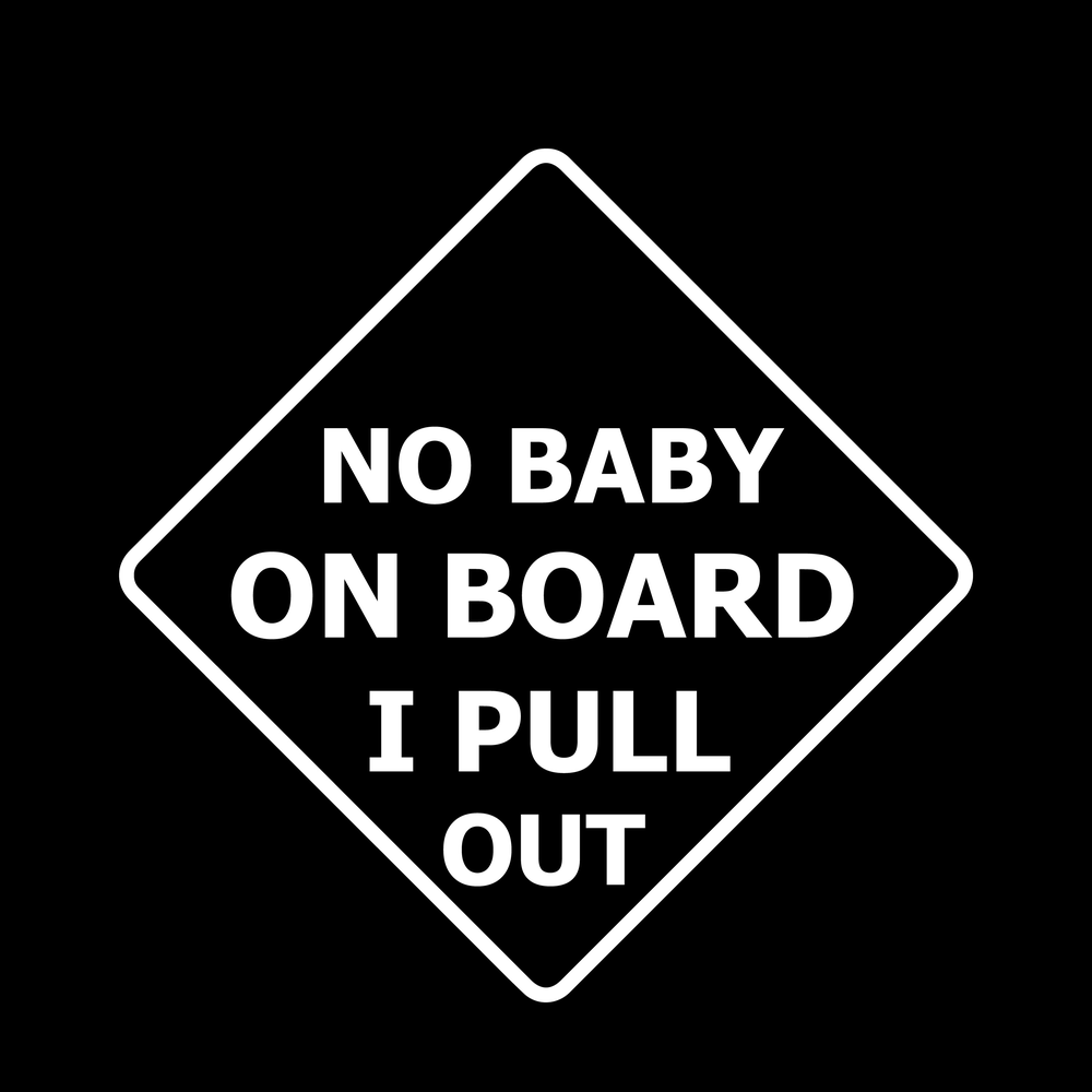 No Baby On Board Pull Out Vinyl Decal Car Window Laptop Sticker