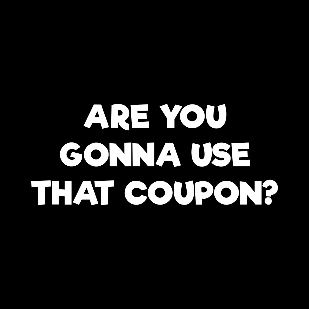 Are You Gonna Use That Coupon decal