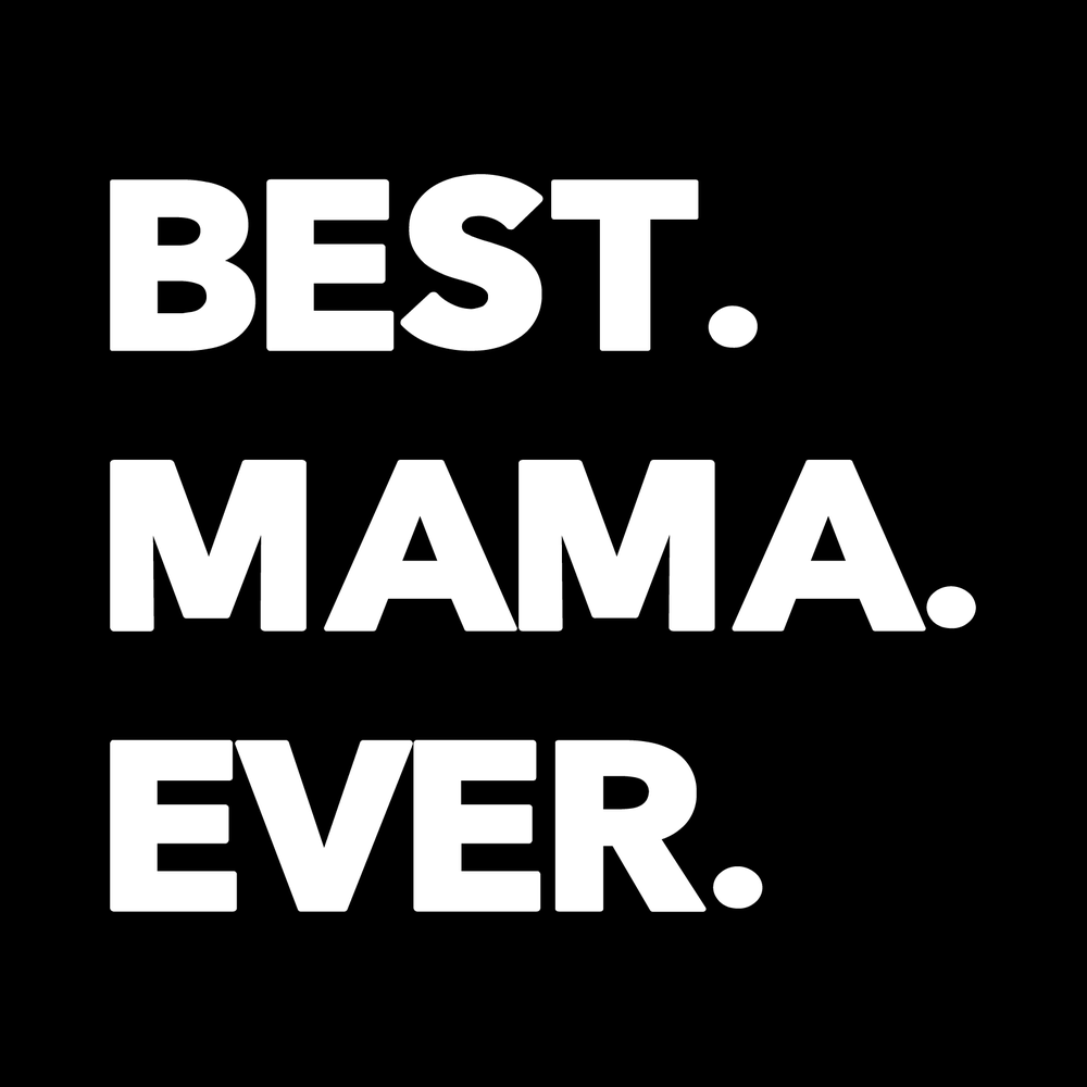 Best Mama Ever decal