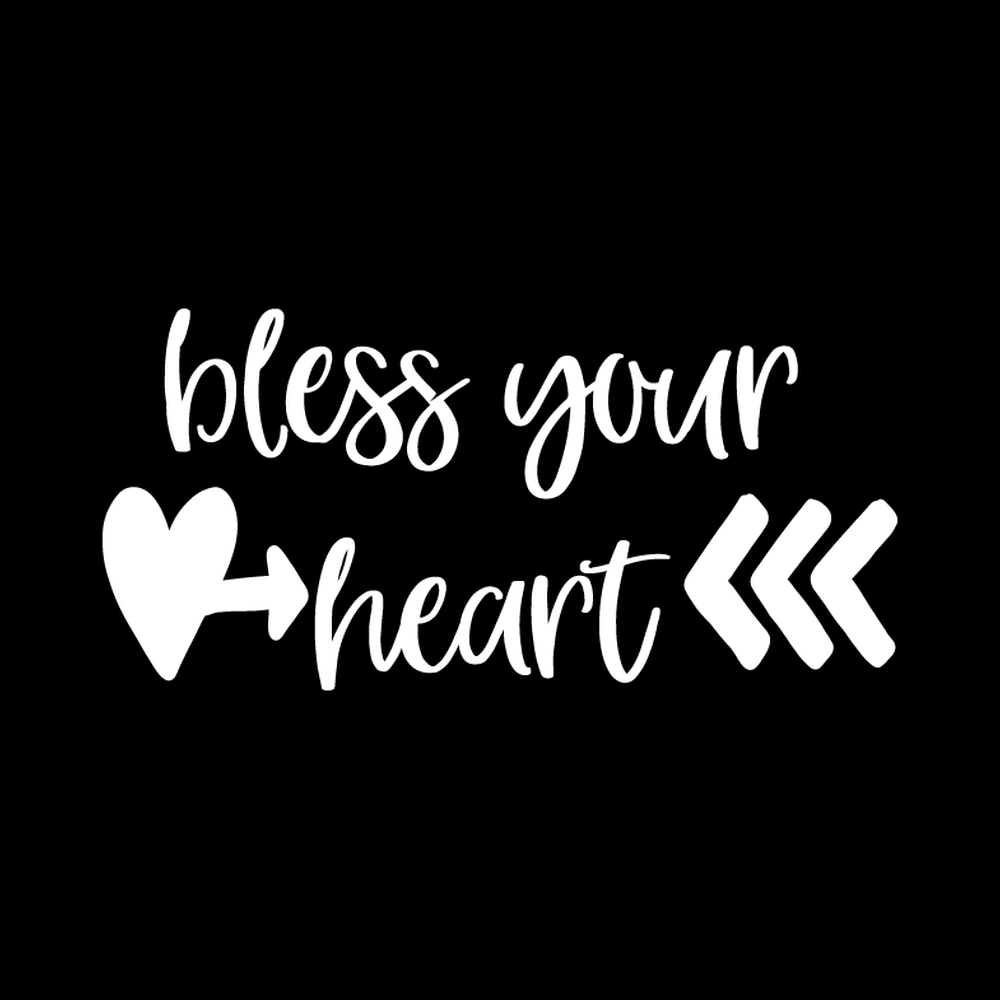 Bless Your Heart (Design 2) decal