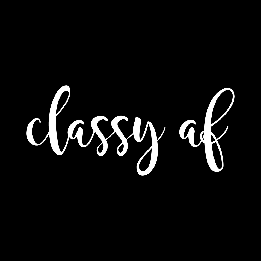 Classy AF decal