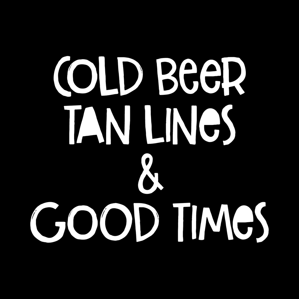 Cold Beer, Tan Lines And Good Times decal