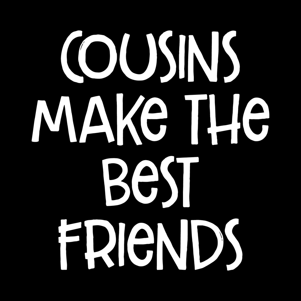 Cousins Make The Best Friends Vinyl Decal Car Window Laptop Sticker vinyl decal for car window