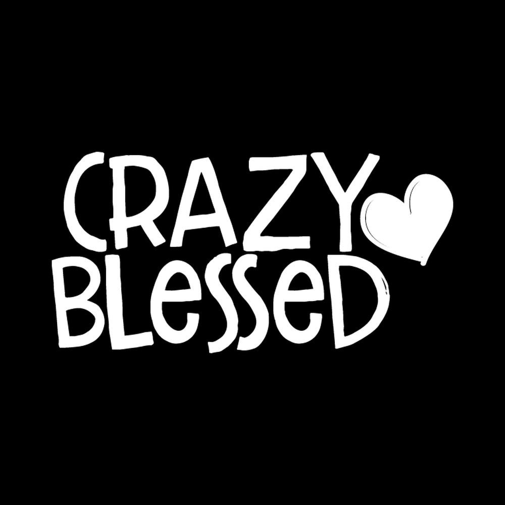 Crazy Blessed decal