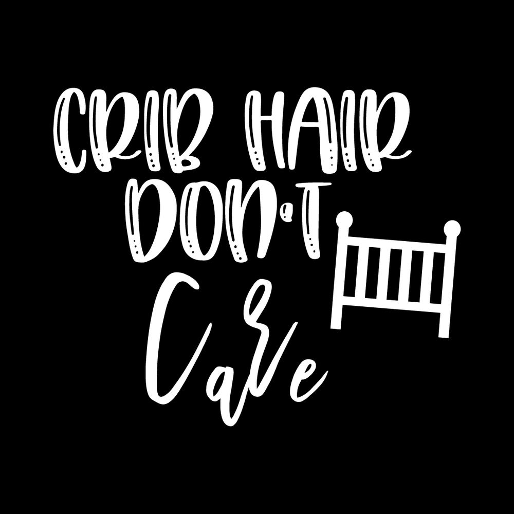 Crib Hair Dont Care vinyl decal for car window