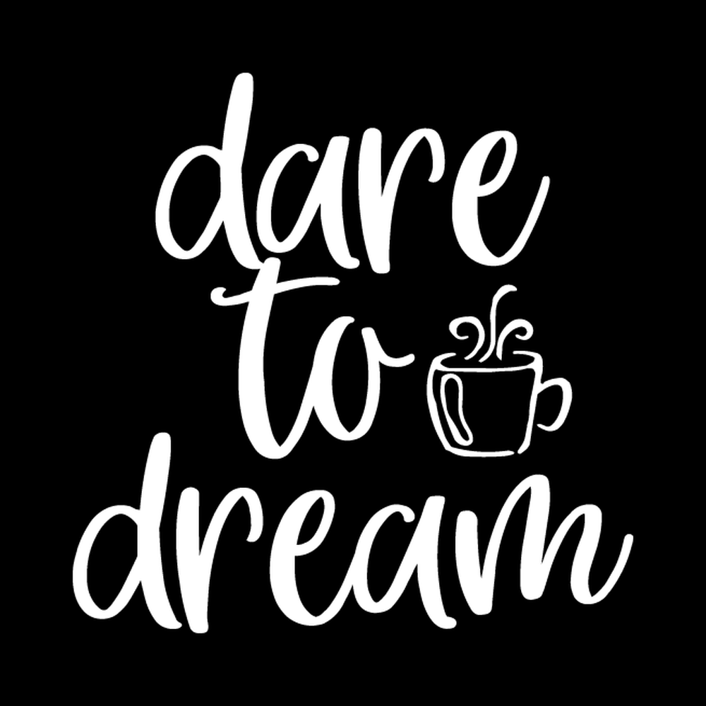 Dare To Dream decal