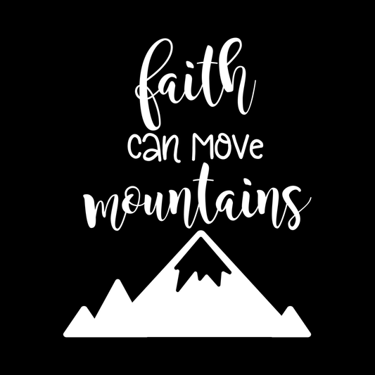 Faith Can Move Mountains decal
