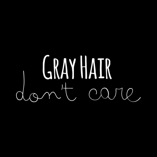 Gray Hair Dont Care Vinyl Decal Car Window Laptop Sticker vinyl decal for car window