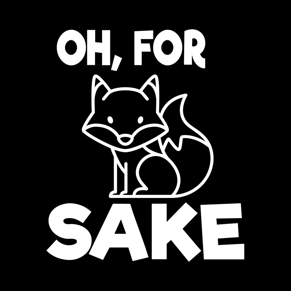 Oh For Fox Sake Vinyl Decal Car Window Laptop Sticker vinyl decal for car window