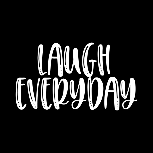 Laugh Everyday vinyl decal for car window
