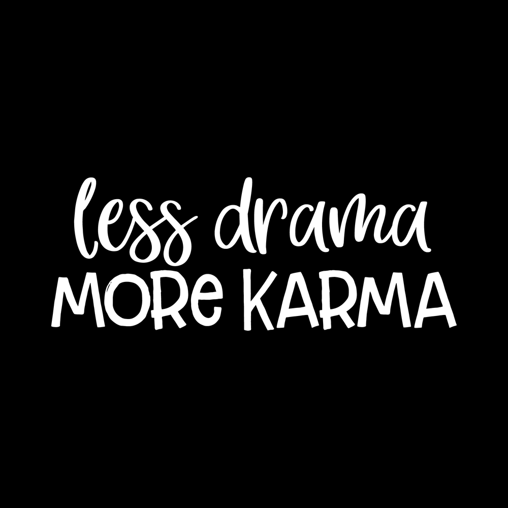 Less Drama More Karma vinyl decal for car window