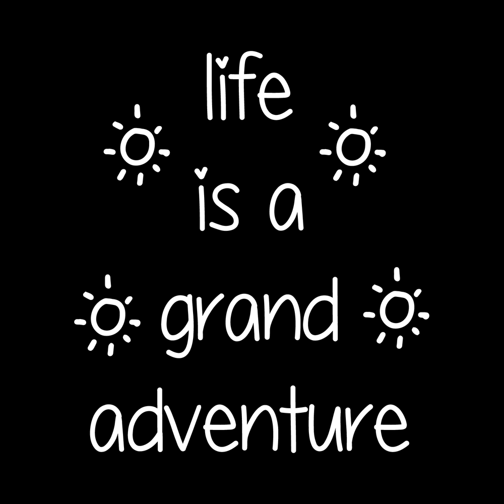 Life Is A Grand Adventure decal
