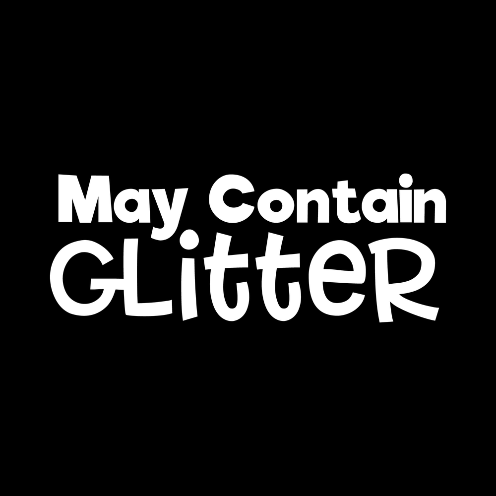 May Contain Glitter decal