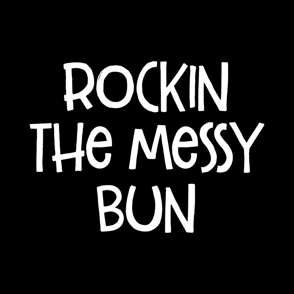 Rock In The Messy Bun vinyl decal for car window
