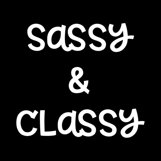Sassy and Classy decal