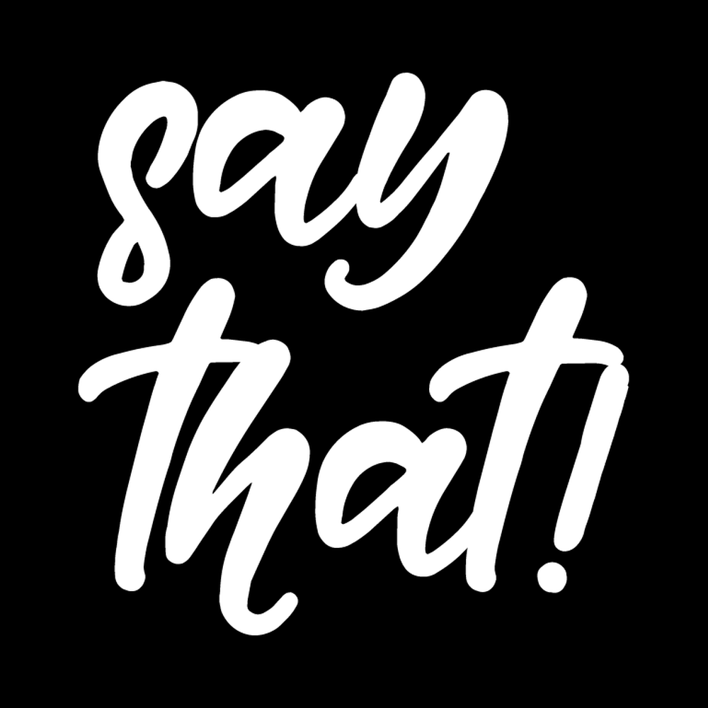 Say That vinyl decal for car window