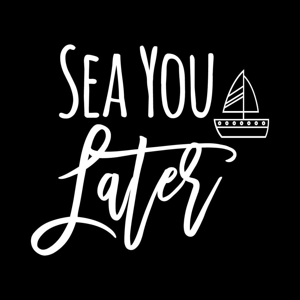 Sea You Later decal