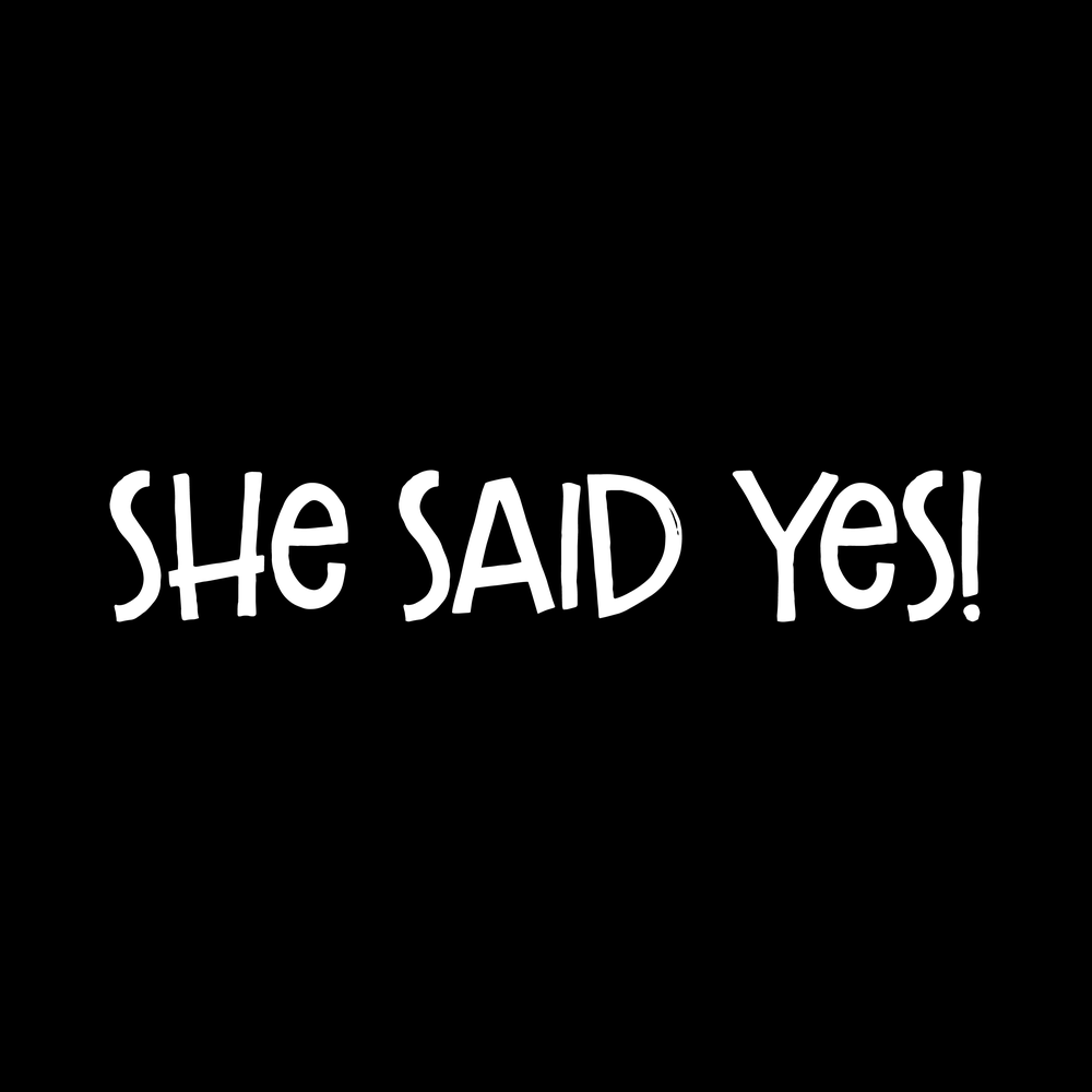 She Said Yes vinyl decal for car window