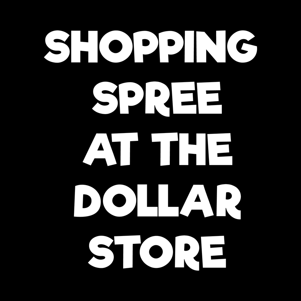 Shopping Spree At The Dollar Store vinyl decal for car window