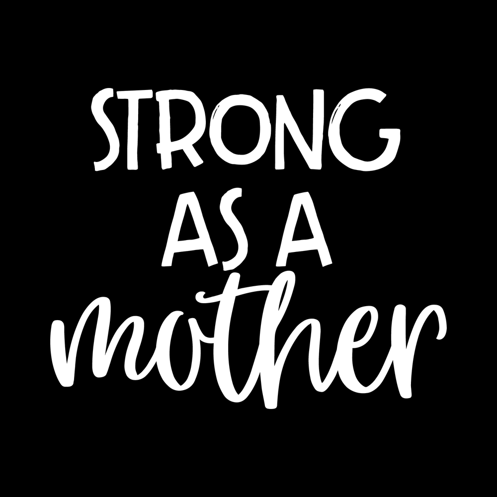 Strong As A Mother decal