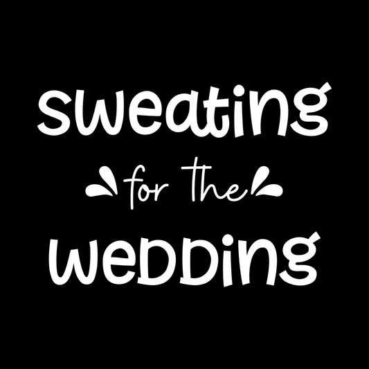Sweating For The Wedding Vinyl Decal Car Window Laptop Sticker vinyl decal for car window