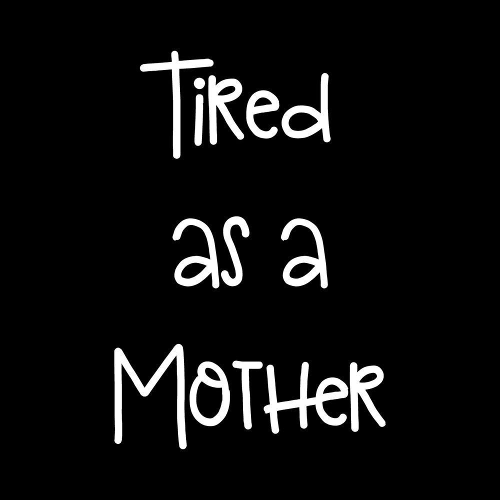 Tired As A Mother decal