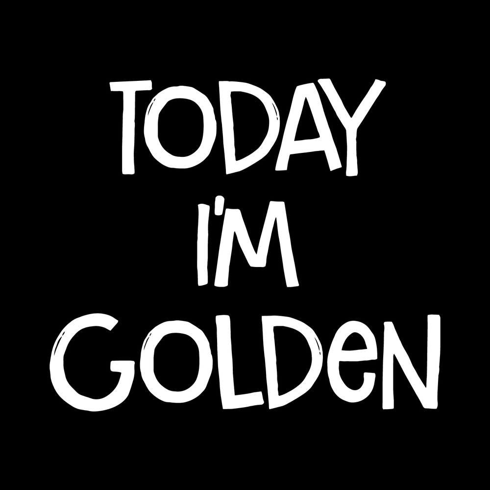 Today Im Golden Vinyl Decal Car Window Laptop Sticker vinyl decal for car window