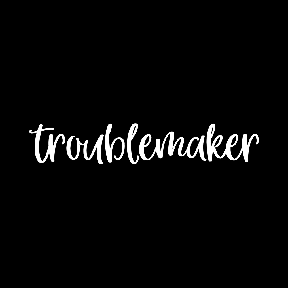 Troublemaker decal
