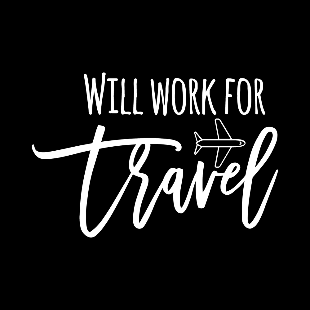 Will Work For Travel Vinyl Decal Car Window Laptop Sticker vinyl decal for car window