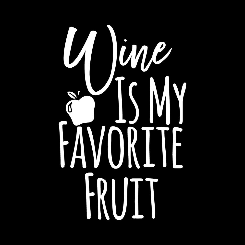 Wine Is My Favorite Fruit decal