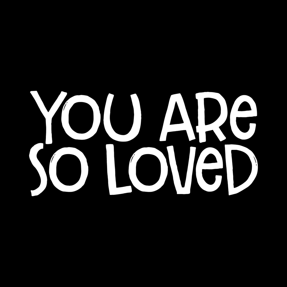 You Are So Loved decal
